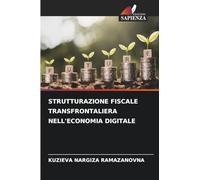 STRUTTURAZIONE FISCALE TRANSFRONTALIERA NELL'ECONOMIA DIGITALE