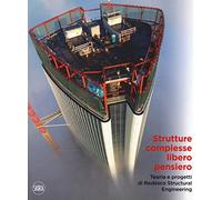 Strutture complesse, libero pensiero. Teorie e progetti di Redesco Structural Engineering. Ediz. italiana e inglese