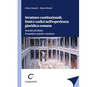 Strutture costituzionali, fonti e codici nell'esperienza giuridica romana