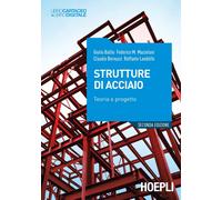 STRUTTURE DI ACCIAIO - BALLIO GIULIO, MAZZOLANI FEDERICO - HOEPLI