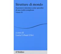 Strutture di mondo. Il pensiero sistemico come specchio di una realtà comp...