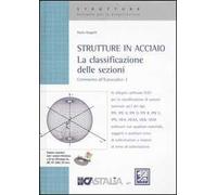 Strutture in acciaio. La classificazione delle sezioni. Commento all'Eurocodice 3