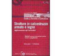 Strutture in calcestruzzo armato e legno. Aggiornamento agli Eirocodici. Ediz. illustrata