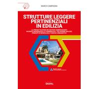 Strutture leggere pertinenziali in edilizia. Con software - Campagna Marco