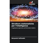 Strutture matematiche per l'intelligenza: Progettazione algoritmica nell'informatica moderna