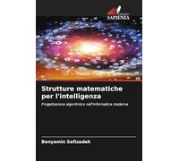 Strutture matematiche per l'intelligenza: Progettazione algoritmica nell'informatica moderna