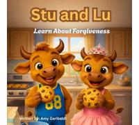 Stu and Lu Learn About Forgiveness