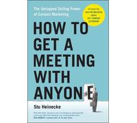 Stu Heinecke How to Get a Meeting with Anyone (Tascabile)