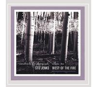 Stu Jenks - West of the Fire: Soundtracks For Photographs, Vol. 2