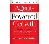 Stu Sjouwerman – Agent-Powered Growth – Agenti AI per pipeline marketing 24/7 – Copertina rigida