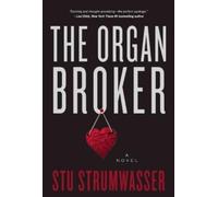 Stu Strumwasser The Organ Broker (Tascabile)
