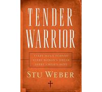 Stu Weber Tender Warrior (Tascabile)