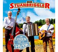 Stuanbriggler,die - Ein Leben mit Musik