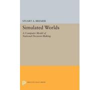 Stuart A. Bremer Simulated Worlds (Tascabile) Princeton Legacy Library