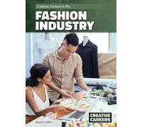 Stuart A Kallen Creative Careers in the Fashion Industry (Copertina rigida)
