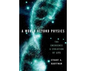 Stuart A. Kauffman A World Beyond Physics (Copertina rigida)