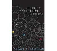 Stuart A. Kauffman Humanity in a Creative Universe (Copertina rigida)