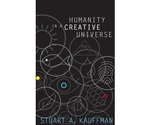 Stuart A. Kauffman Humanity in a Creative Universe (Copertina rigida)