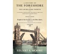 Stuart a Moore A History of the Foreshore and The Law Relatin (Copertina rigida)