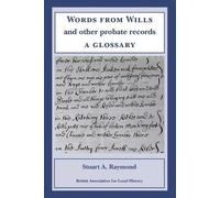 Stuart A Raymond Words from Wills and Other Probate Records (Tascabile)