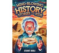 Stuart Akoli Mind-Blowing History Stories for Kids (Tascabile)
