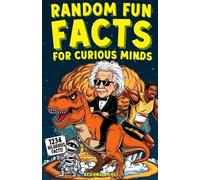 Stuart Akoli Random Fun Facts for Curious Minds (Tascabile)