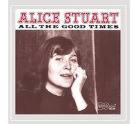 Stuart, Alice - All The Good Times