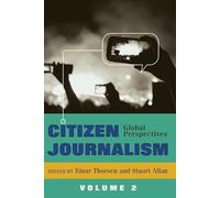 Stuart Allan Citizen Journalism (Tascabile) Global Crises and the Media
