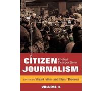 Stuart Allan Citizen Journalism (Tascabile) Global Crises and the Media