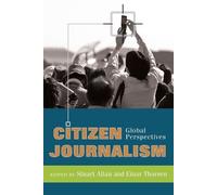 Stuart Allan Citizen Journalism (Tascabile) Global Crises and the Media