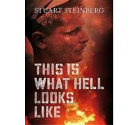 Stuart Allan Streinberg This Is What Hell Looks Like (Copertina rigida)