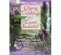 Qigong Teachings of a Taoist Immortal: The Eight Essential Exercises of Master Li Ching-yun