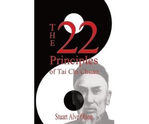 Stuart Alve Olson The 22 Principles of Tai Chi Chuan (Tascabile)