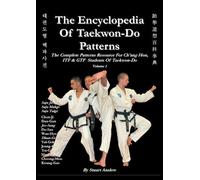 Stuart Anslow Paul THE ENCYCLOPEDIA OF TAEKWON-DO PATTERNS, Vol 1 (Tascabile)