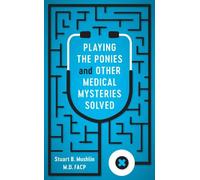 Stuart B. Mushl Playing the Ponies and Other Medical Mysterie (Copertina rigida)