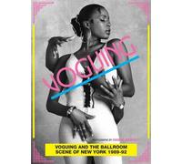Voguing and the house ballroom scene of new york city 1989-92 - Baker Stuart