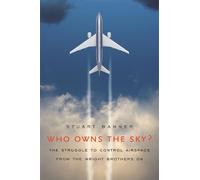 Stuart Banner Who Owns the Sky? (Copertina rigida)