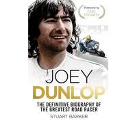 Stuart Barker Joey Dunlop: The Definitive Biography (Tascabile)