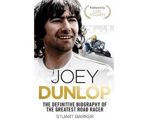 Stuart Barker Joey Dunlop: The Definitive Biography (Tascabile)