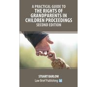 Stuart Barlow A Practical Guide to the Rights of Grandparents in Chi (Tascabile)