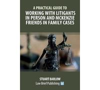 Stuart Barlow A Practical Guide to Working with Litigants in Person (Tascabile)