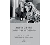 Stuart Bell Mary Harrod Alastair Phillips French Cinema (Copertina rigida)