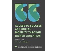 Stuart Billingh Access to Success and Social Mobility through Higher (Tascabile)