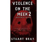 Stuart Bray Violence on the meek 2 (Tascabile) Violence on the Meek