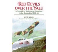 Stuart Britton Igor Seidov Red Devils over the Yalu (Tascabile)