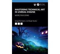 Stuart Butler Greg Penninck Mastering Technical Art in Unreal Engine (Tascabile)