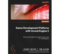 Stuart Butler Tom Oliv Game Development Patterns with Unreal Engine (Tascabile)