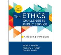 The Ethics Challenge in Public Service: A Problem-solving Guide