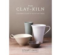 Stuart Carey From Clay to Kiln (Copertina rigida)