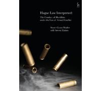 Stuart Casey-Maslen Steven Haines Hague Law Interpreted (Tascabile)